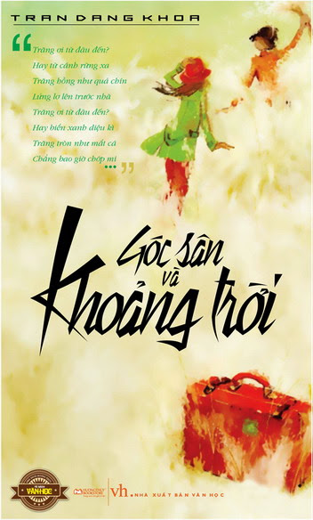 Góc Sân Và Khoảng Trời (NXB Văn Hóa Thông Tin 2012) - Trần Đăng Khoa, 196 Trang