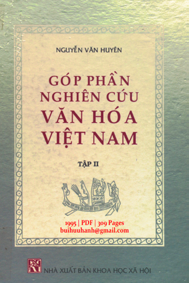Góp Phần Nghiên Cứu Văn Hóa Việt Nam Tập 2 (NXB Khoa Học Xã Hội 1996) - Nguyễn Văn Huyên, 309 Trang
