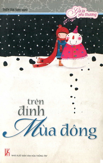 Gửi Lời Yêu Thương-Trên Đỉnh Mùa Đông (NXB Văn Hóa Thông Tin 2009) - Thiên Tâm, 162 Trang