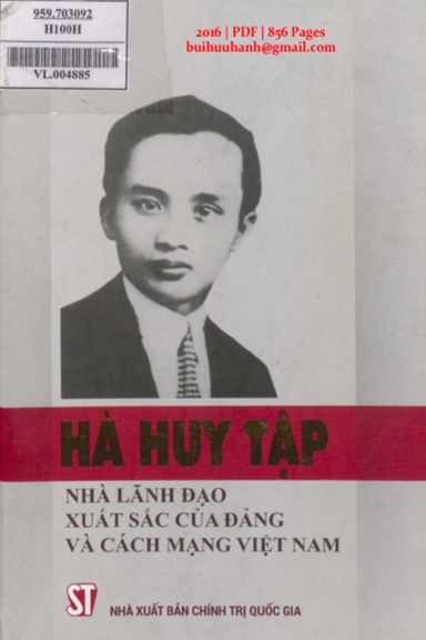Hà Huy Tập Nhà Lãnh Đạo Xuất Sắc Của Đảng Và Cách Mạng Việt Nam (NXB Chính Trị 2016) - Nguyễn Minh
