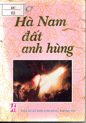 Hà Nam Đất Anh Hùng (NXB Văn Hóa Thông Tin 1996) - Nhiều Tác Giả, 220 Trang
