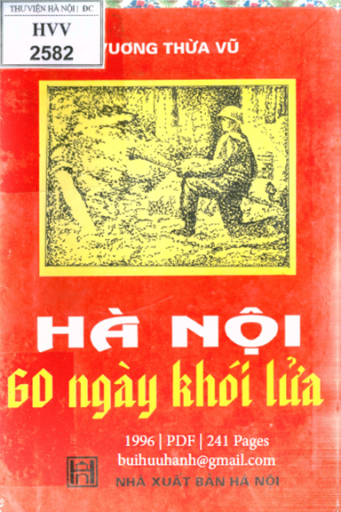 Hà Nội 60 Ngày Khói Lửa (NXB Hà Nội 1996) - Vương Thừa Vũ, 241 Trang