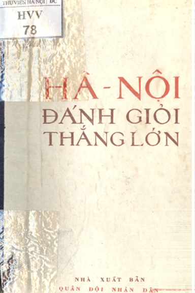 Hà Nội Đánh Giỏi Thắng Lớn (NXB Quân Đội 1967) - Nhiều Tác Giả, 101 Trang