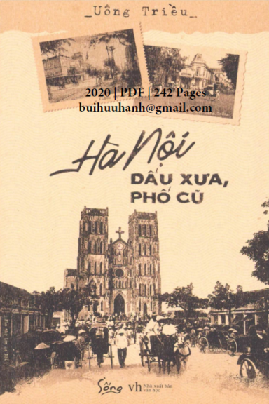 Hà Nội Dấu Xưa, Phố Cũ (NXB Văn Học 2020) - Uông Triều, 242 Trang