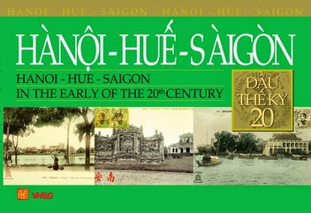 Hà Nội-Huế-Sài Gòn Đầu Thế Kỷ 20 (NXB Văn Hóa Sài Gòn 2007) - Nhiều Tác Giả, 105 Trang