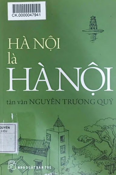 Hà Nội Là Hà Nội (NXB Trẻ 2010) - Nguyễn Trương Quý, 247 Trang