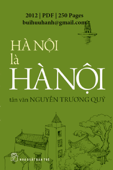 Hà Nội Là Hà Nội (NXB Trẻ 2012) - Nguyễn Trương Quý, 250 Trang