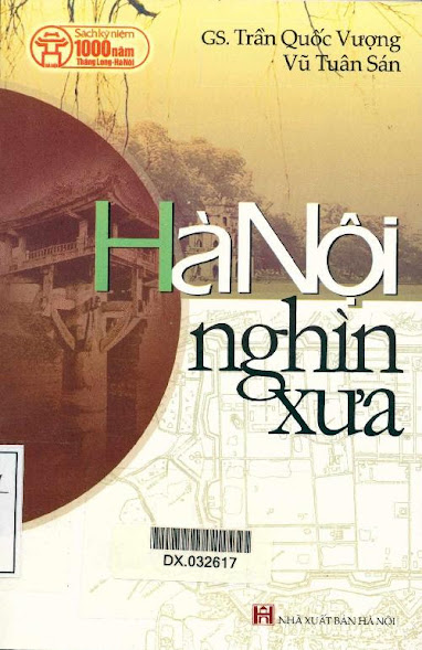 Hà Nội Nghìn Xưa (NXB Hà Nội 2009) - Trần Quốc Vượng, 367 Trang