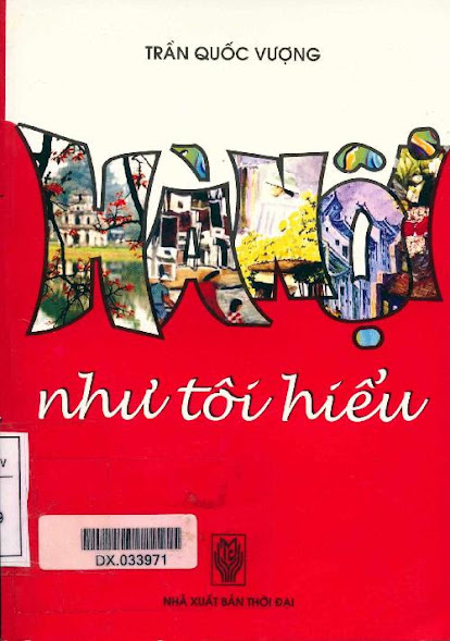 Hà Nội Như Tôi Hiểu (NXB Thời Đại 2009) - Trần Quốc Vượng, 267 Trang