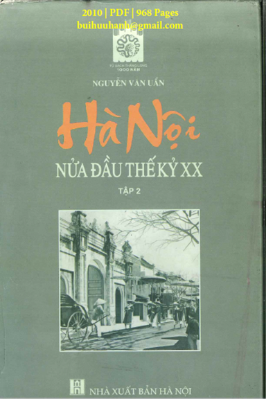 Hà Nội Nửa Đầu Thế Kỷ XX Tập 2 (NXB Hà Nội 2010) - Nguyễn Văn Uẩn, 968 Trang