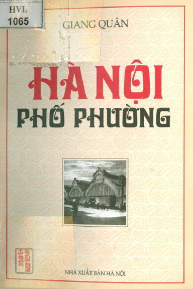 Hà Nội Phố Phường (NXB Hà Nội 2002) - Giang Quân, 386 Trang
