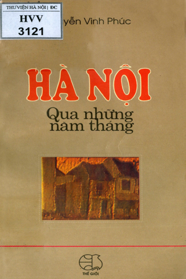 Hà Nội Qua Những Năm Tháng (NXB Thế Giới 2000) - Nguyễn Vinh Phúc, 384 Trang