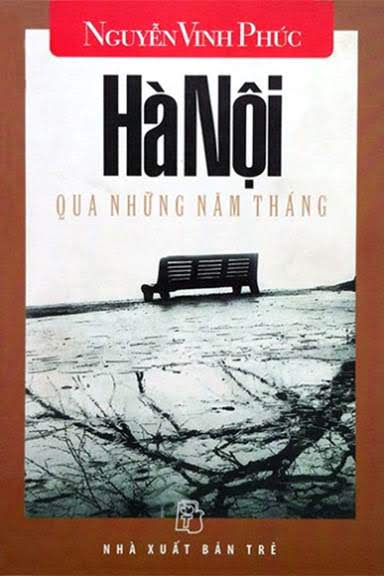 Hà Nội Qua Những Năm Tháng (NXB Trẻ 2004) - Nguyễn Vinh Phúc, 442 Trang