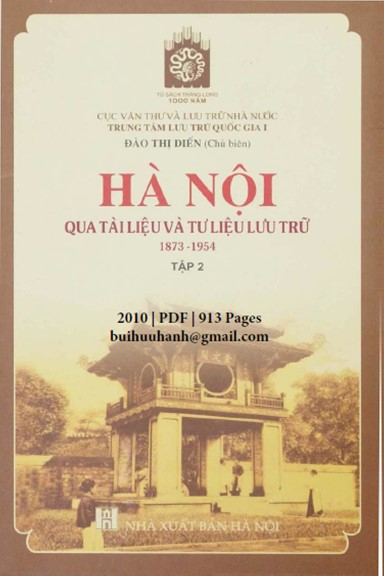 Hà Nội Qua Tài Liệu Và Tư Liệu Lưu Trữ 1873-1954 Tập 2 (NXB Hà Nội 2010) - Đào Thị Diến, 913 Trang