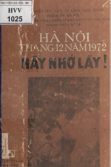 Hà Nội Tháng 12 Năm 1972 Hãy Nhớ Lấy (NXB Hà Nội 1988) - Lương Cao Khoát, 225 Trang