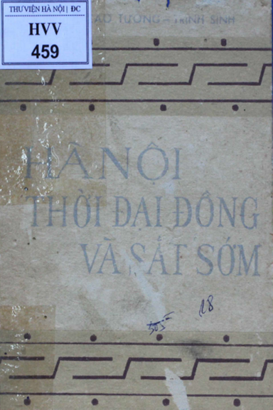 Hà Nội Thời Đại Đồng Và Sắt Sớm (NXB Hà Nội 1982) - Trịnh Cao Tưởng, 239 Trang
