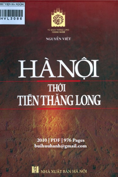 Hà Nội Thời Tiền Thăng Long (NXB Hà Nội 2010) - Nguyễn Việt, 976 Trang