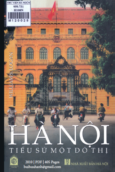 Hà Nội Tiểu Sử Một Đô Thị (NXB Hà Nội 2010) - William S. Logan, 405 Trang
