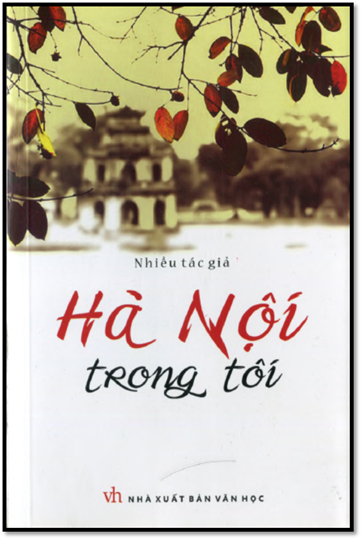 Hà Nội Trong Tôi (NXB Văn Học 2014) - Nhiều Tác Giả, 230 Trang