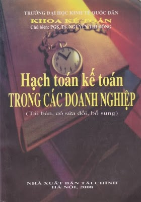 Hạch Toán Kế Toán Trong Các Doanh Nghiệp (NXB Tài Chính 2008) - Nguyễn Thị Đông, 392 Trang