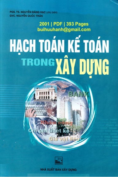 Hạch Toán Kế Toán Trong Xây Dựng (NXB Xây Dựng 2001) - Nguyễn Đăng Hạc, 393 Trang