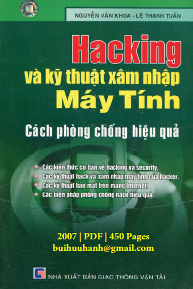 Hacking Và Kỹ Thuật Xâm Nhập Máy Tính (NXB Giao Thông Vận Tải 2007) - Nguyễn Văn Khoa, 450 Trang