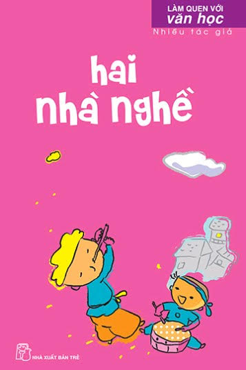 Hai Nhà Nghề (NXB Trẻ 2009) - Nhiều Tác Giả, 104 Trang