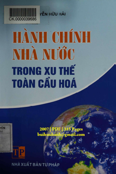 Hành Chính Nhà Nước Trong Xu Thế Toàn Cầu Hóa (NXB Tư Pháp 2007) - Nguyễn Hữu Hải, 314 Trang