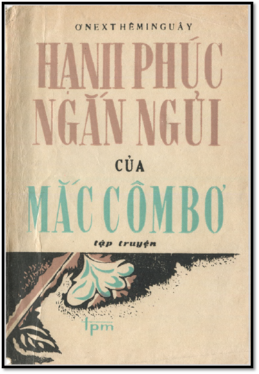 Hạnh Phúc Ngắn Ngủi Của Mắc Cômbơ (NXB Tác Phẩm Mới 1986) - Ernest Hemingway, 354 Trang