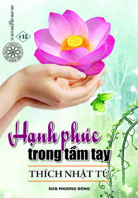 Hạnh Phúc Trong Tầm Tay (NXB Phương Đông 2010) - Thích  Nhật Từ, 155 Trang