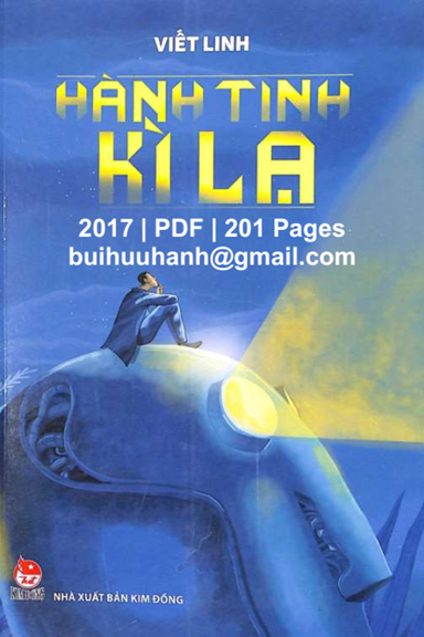 Hành Tinh Kì Lạ (NXB Kim Đồng 2017) - Viết Linh, 201 Trang