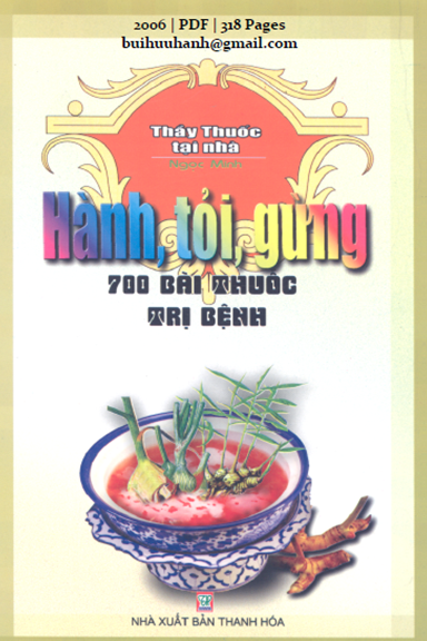 Hành, Tỏi, Gừng Và 700 Bài Thuốc Trị Bệnh (NXB Thanh Hóa 2006) - Ngọc Minh, 318 Trang