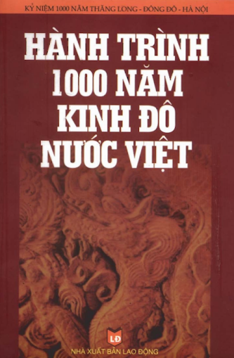 Hành Trình 1000 Năm Kinh Đô Nước Việt (NXB Lao Động 2005) - Nguyễn Đăng Vinh, 349 Trang