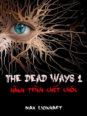 Hành Trình Chết Chóc 1 (NXB Thời Đại 2011) - Max Lionhart, 327 Trang