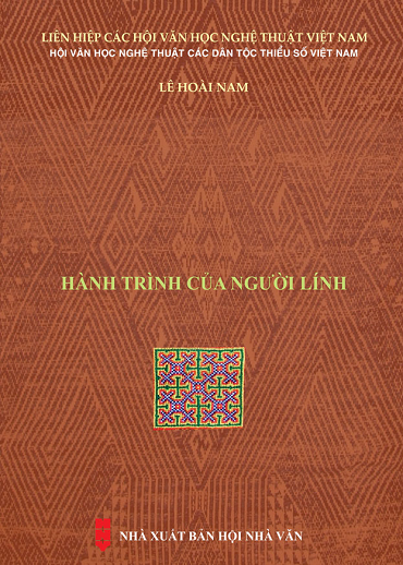 Hành Trình Của Người Lính (NXB Hội Nhà Văn 2019) - Lê Hoài Nam, 425 Trang