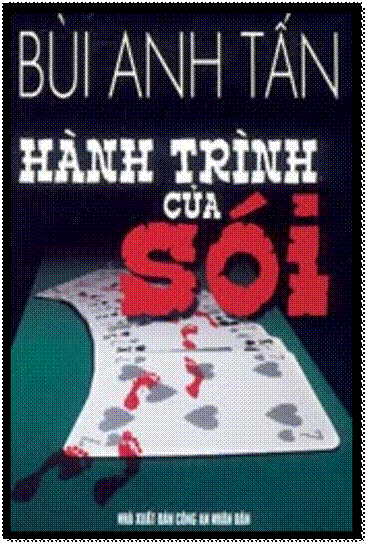 Hành Trình Của Sói (NXB Công An Nhân Dân 2006) - Bùi Anh Tấn, 544 Trang