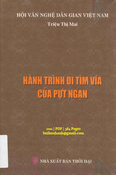 Hành Trình Đi Tìm Vía Của Pựt Ngạn (NXB Thời Đại 2011) - Triệu Thị Mai, 384 Trang