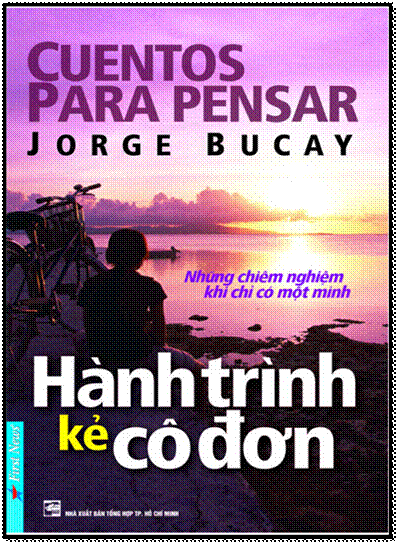 Hành Trình Kẻ Cô Đơn (NXB Tổng Hợp 2015) - Jorge Bucay, 160 Trang