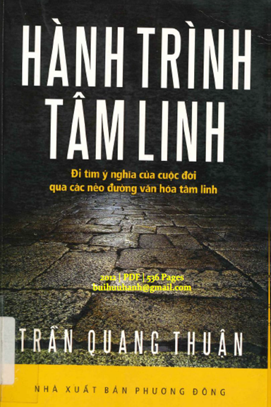 Hành Trình Tâm Linh (NXB Phương Đông 2012) - Trần Quang Thuận, 536 Trang