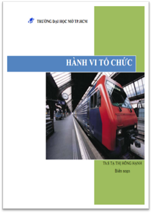 Hành Vi Tổ Chức (NXB Hồ Chí Minh 2009) - Tạ Thị Hồng Hạnh, 180 Trang