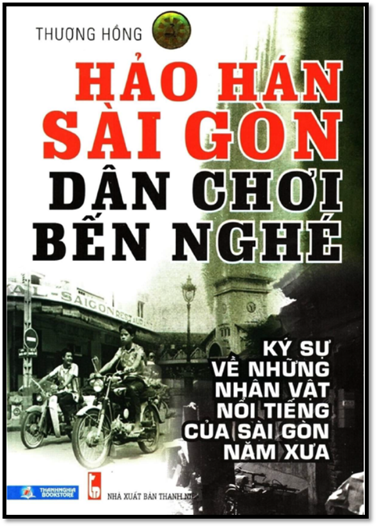Hảo Hán Sài Gòn Dân Chơi Bến Nghé (NXB Thanh Niên 2014) - Thượng Hồng, 242 Trang