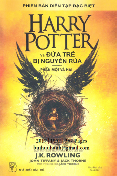 Harry Potter Và Đứa Trẻ Bị Nguyền Rủa (NXB Trẻ 2017) - Jack Thorne, 367 Trang