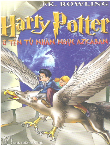 Harry Potter Và Tên Tù Nhân Ngục Azkaban (NXB Trẻ 2004) - J. K. Rowling, 604 Trang