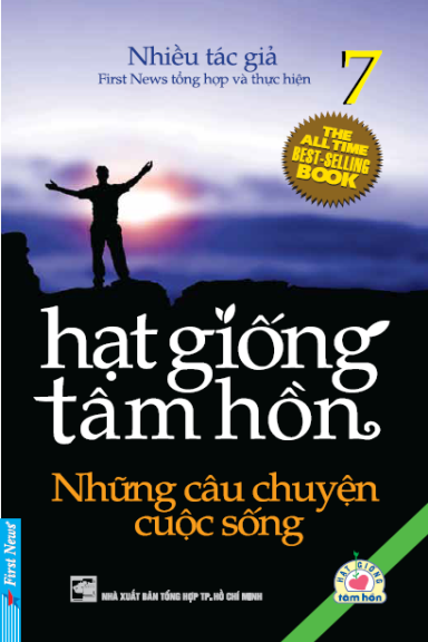Hạt Giống Tâm Hồn Tập 7-Những Câu Chuyện Cuộc Sống (NXB Tổng Hợp 2010) - Nhiều Tác Giả, 161 Trang