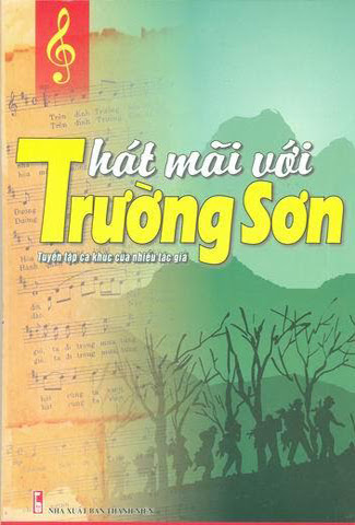 Hát Mãi Với Trường Sơn (NXB Thanh Niên 2009) - Nhiều Tác Giả, 201 Trang
