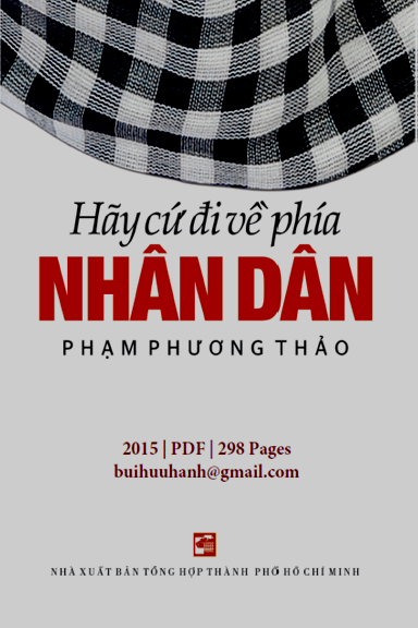 Hãy Cứ Đi Về Phía Nhân Dân (NXB Tổng Hợp 2015) - Phạm Phương Thảo, 298 Trang