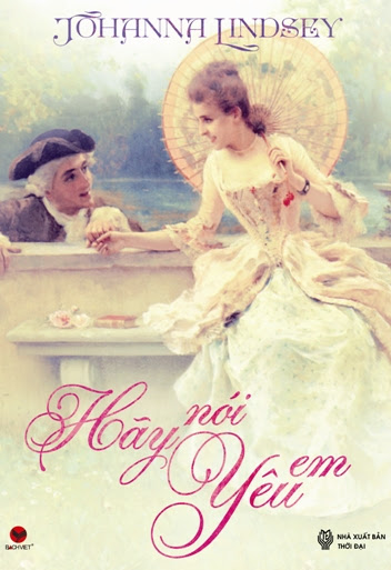 Hãy Nói Yêu Em (NXB Văn Học 2013) - Johanna Lindsey, 477 Trang