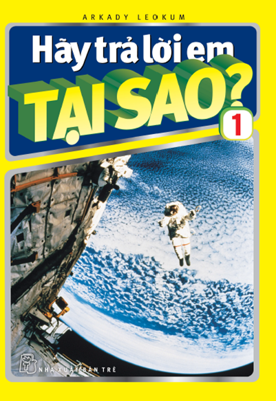 Hãy Trả Lời Em Tại Sao Tập 1 (NXB Trẻ 2009) - Đặng Thiên Mẫn, 193 Trang