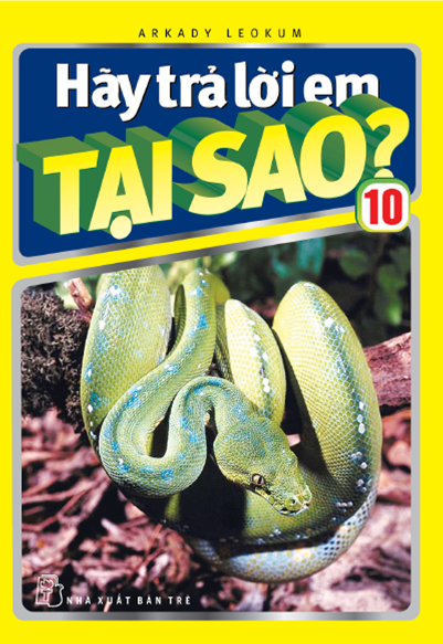Hãy Trả Lời Em Tại Sao Tập 10 (NXB Trẻ 2009) - Liễu Nga Đoan, 218 Trang