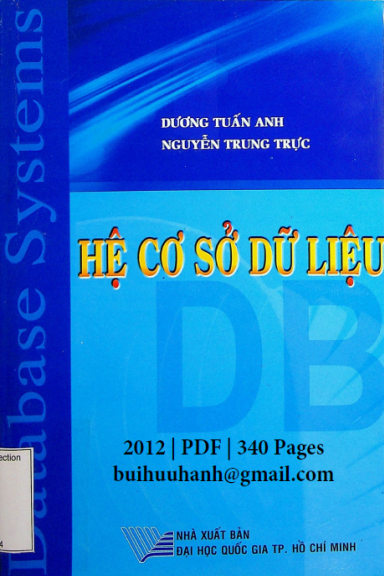 Hệ Cơ Sở Dữ Liệu (NXB Đại Học Quốc Gia 2012) - Dương Tuấn Anh, 340 Trang